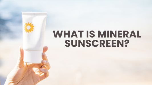 What is Mineral Sunscreen?
